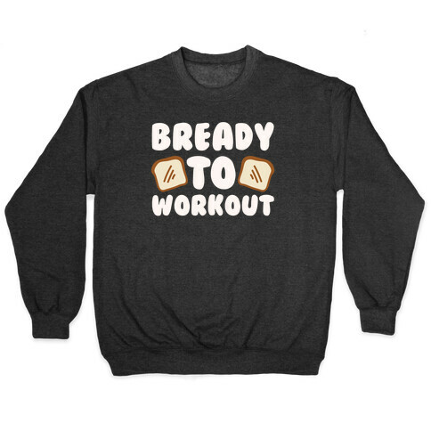 Bready To Workout White Print Pullover