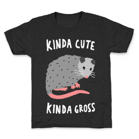 Kinda Cute Kinda Gross Opossum Kids T-Shirt
