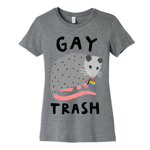 Gay Trash Opossum Womens T-Shirt