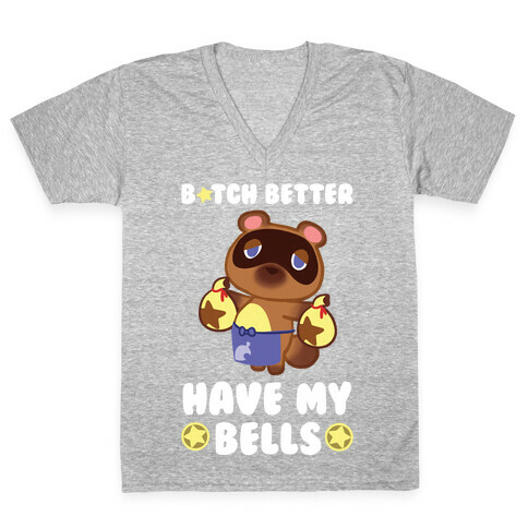 B*tch Better Have My Bells - Animal Crossing V-Neck Tee Shirt