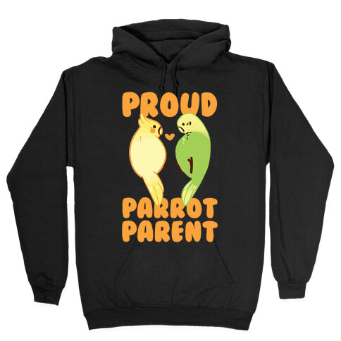 Proud Parrot Parent Hooded Sweatshirt