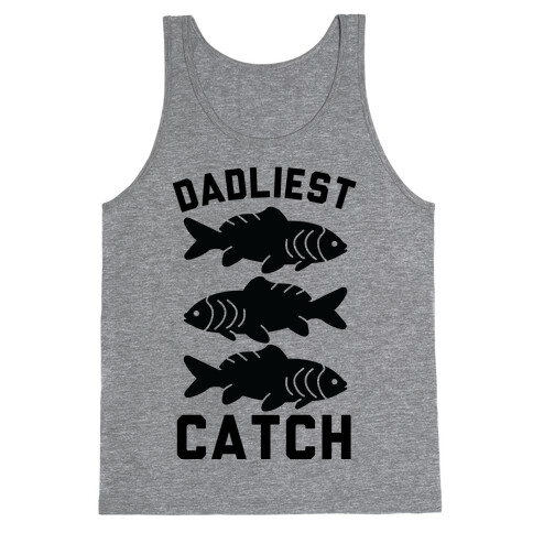 Dadliest Catch Tank Top