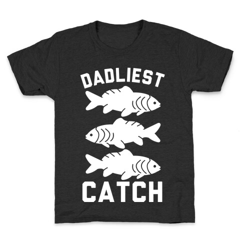 Dadliest Catch Kids T-Shirt