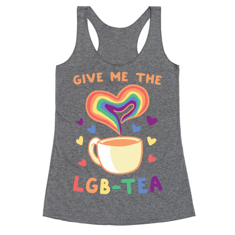 Give Me the LGBTea Racerback Tank Top