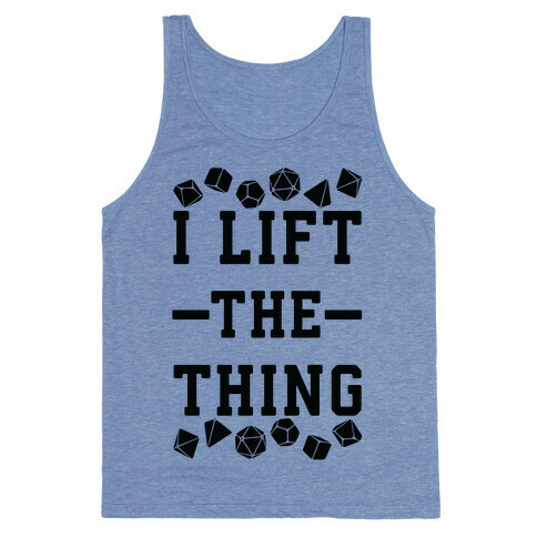 I Lift the Thing Tank Top