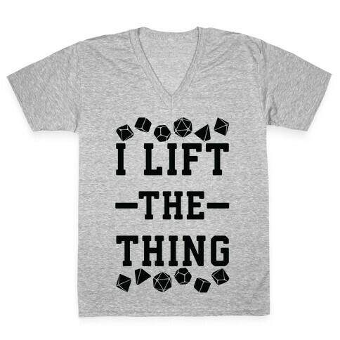 I Lift the Thing V-Neck Tee Shirt