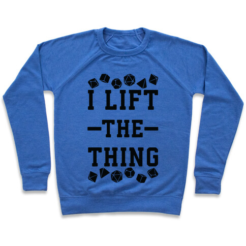 I Lift the Thing Pullover