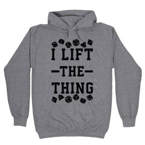 I Lift the Thing Hooded Sweatshirt