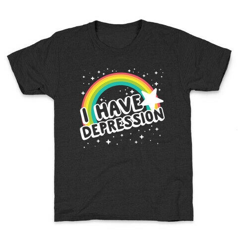 I Have Depression Kids T-Shirt