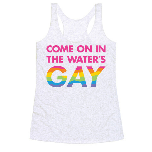 Come On In The Water's Gay (Pink) Racerback Tank Top