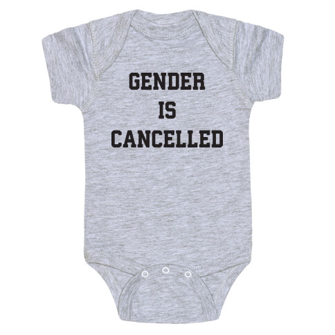 Gender Is Cancelled Baby One-Piece