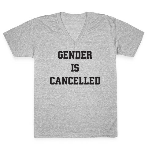 Gender Is Cancelled V-Neck Tee Shirt