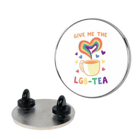 Give Me the LGBTea Pin