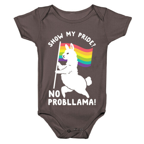 Show my pride? No Probllama Baby One-Piece