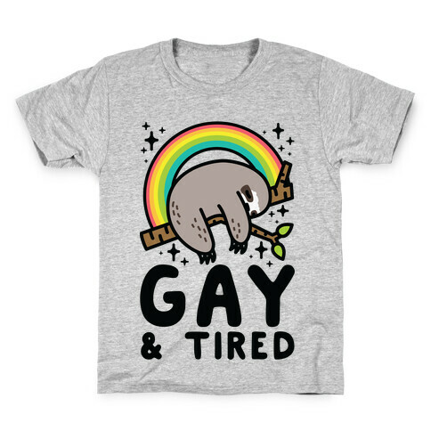 Gay and Tired Sloth Kids T-Shirt