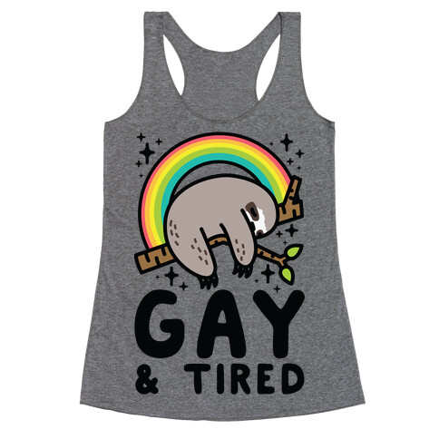 Gay and Tired Sloth Racerback Tank Top