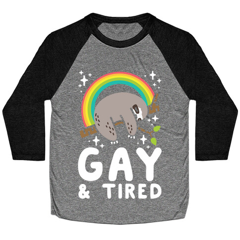 Gay and Tired Sloth Baseball Tee