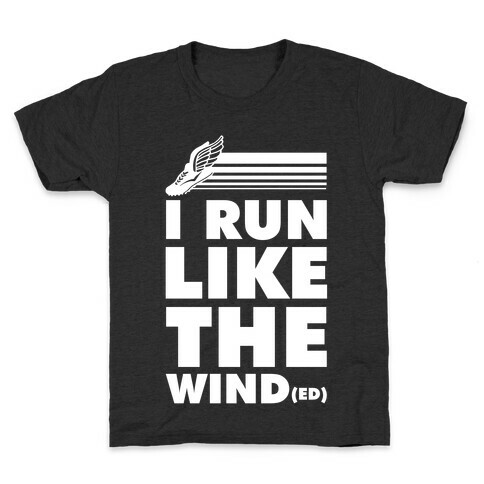 I Run Like the Winded Kids T-Shirt