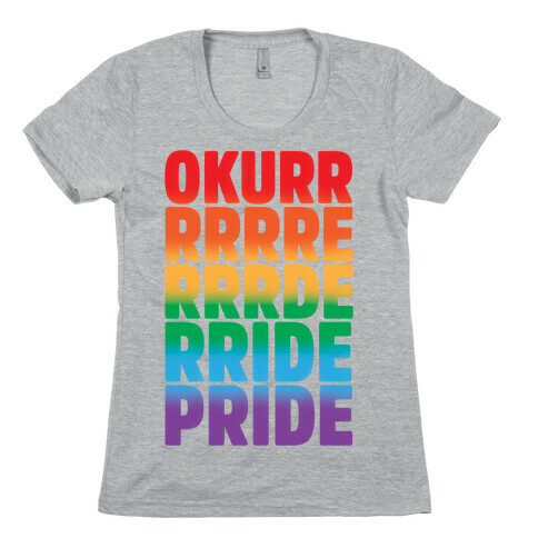 Okurr Pride Transformation  Womens T-Shirt