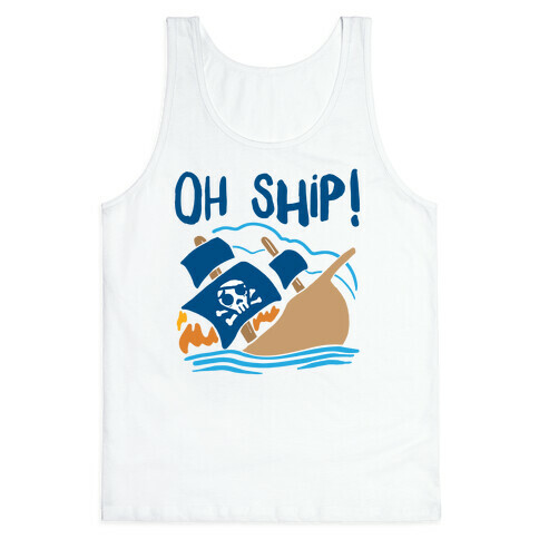 Oh Ship Tank Top