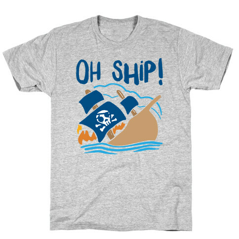 Oh Ship T-Shirt