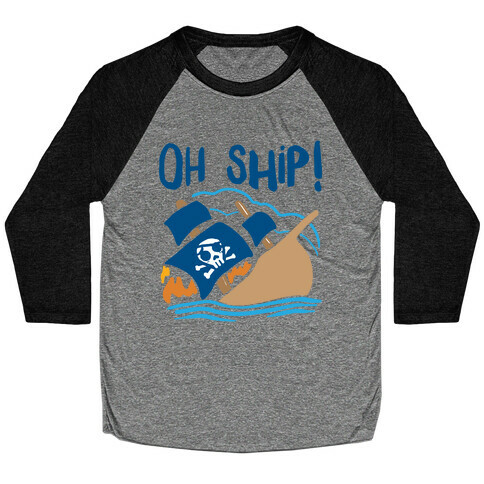 Oh Ship Baseball Tee