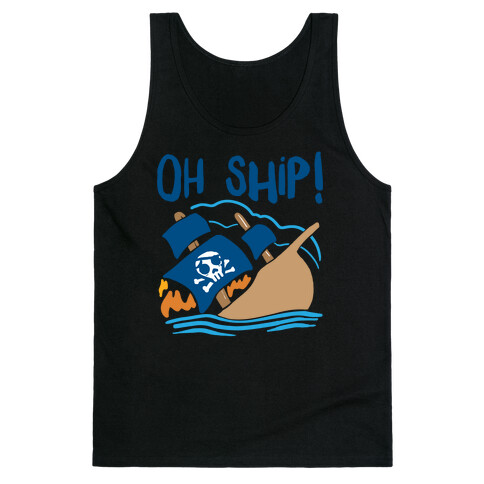 Oh Ship Tank Top