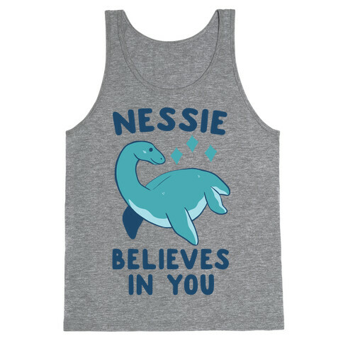Nessie Believes In You Tank Top