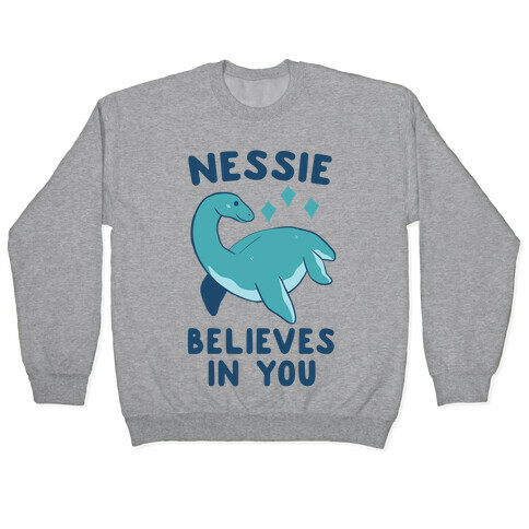 Nessie Believes In You Pullover