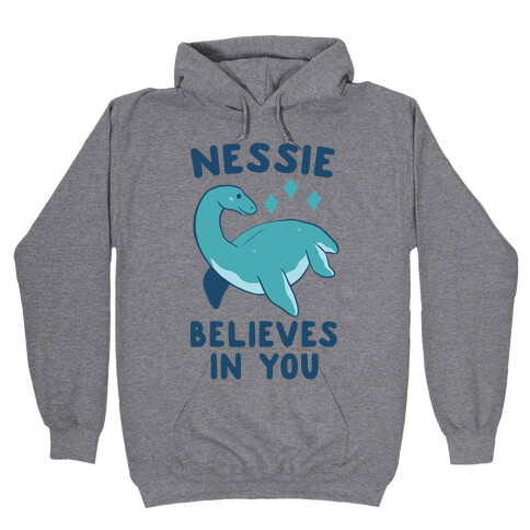 Nessie Believes In You Hooded Sweatshirt