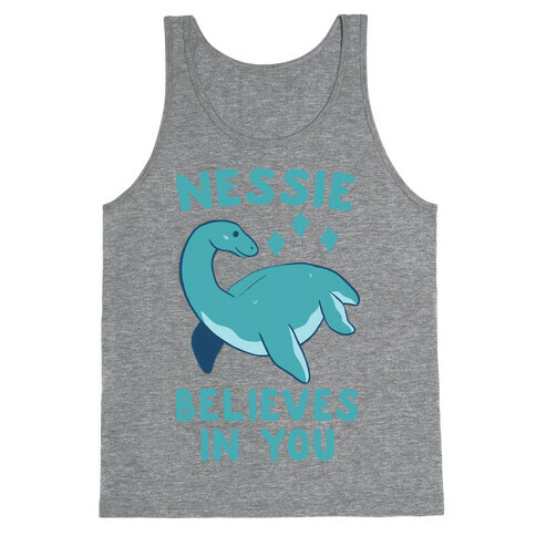 Nessie Believes In You Tank Top