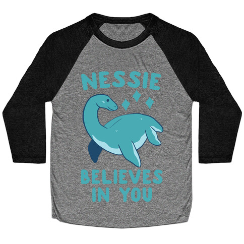Nessie Believes In You Baseball Tee