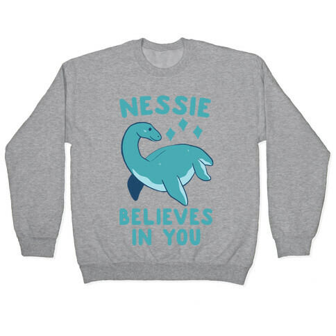 Nessie Believes In You Pullover