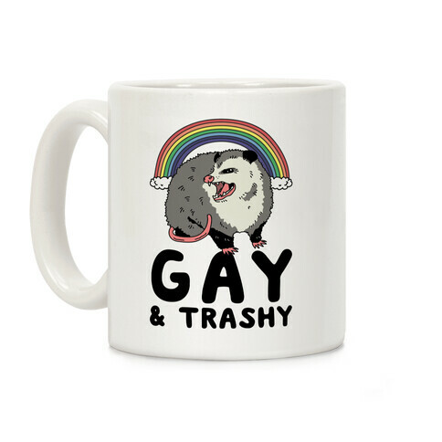 Gay and Trashy Possum Coffee Mug