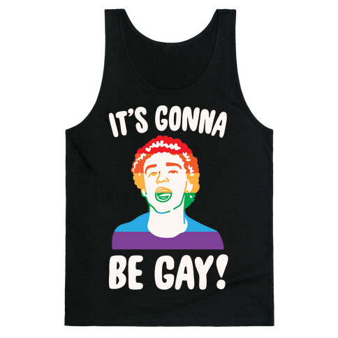 It's Gonna Be Gay Parody White Print Tank Top