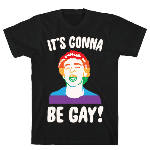 It's Gonna Be Gay Parody White Print T-Shirt
