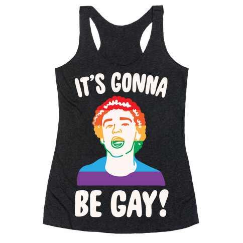 It's Gonna Be Gay Parody White Print Racerback Tank Top