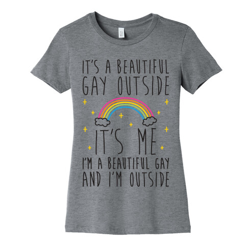 It's A Beautiful Gay Outside Womens T-Shirt