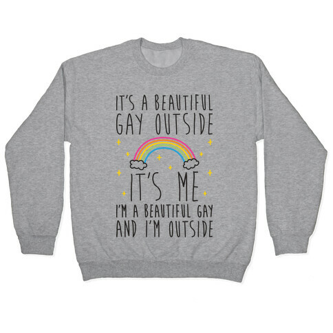 It's A Beautiful Gay Outside Pullover