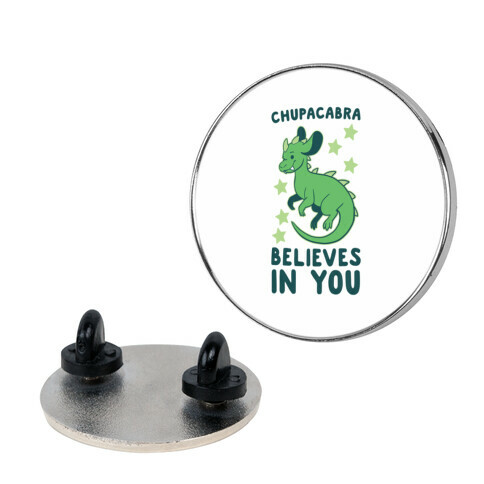 Chupacabra Believes In You Pin