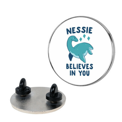 Nessie Believes In You  Pin