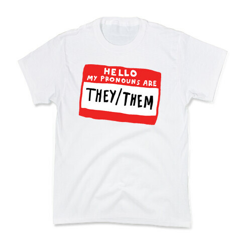 Hello My Pronouns Are They Them Kids T-Shirt