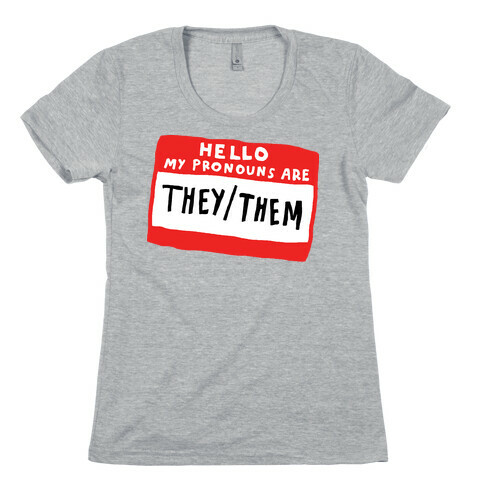 Hello My Pronouns Are They Them Womens T-Shirt