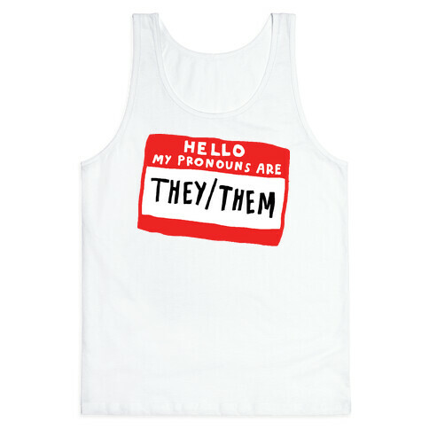 Hello My Pronouns Are They Them Tank Top