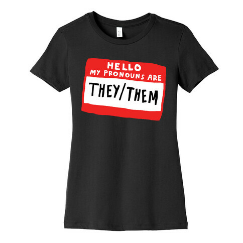 Hello My Pronouns Are They Them Womens T-Shirt