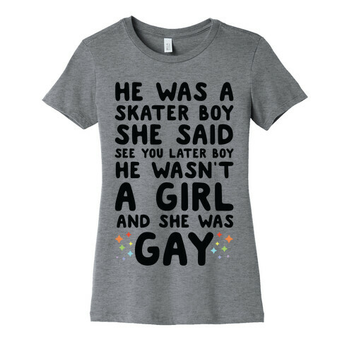 He Was A Skater Boy  Womens T-Shirt