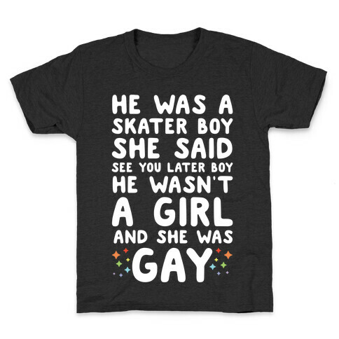 He Was A Skater Boy  Kids T-Shirt