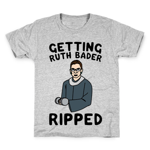 Getting Ruth Bader Ripped  Kids T-Shirt