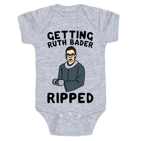 Getting Ruth Bader Ripped  Baby One-Piece