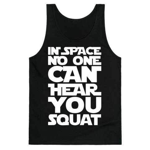 In Space No One Can Hear You Squat Parody White Print Tank Top